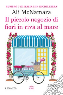 Il piccolo negozio di fiori in riva al mare libro di McNamara Ali