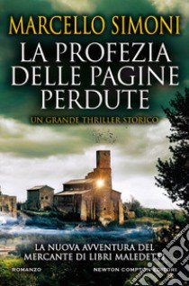 La profezia delle pagine perdute libro di Simoni Marcello