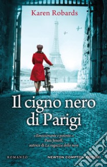 Il cigno nero di Parigi libro di Robards Karen