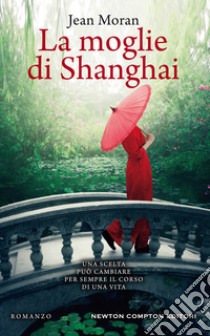 La moglie di Shanghai libro di Moran Jean