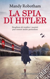 La spia di Hitler libro di Robotham Mandy