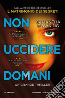 Non uccidere domani libro di Downing Samantha