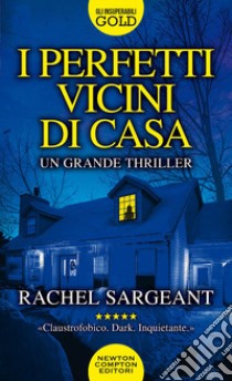 I perfetti vicini di casa libro di Sargeant Rachel