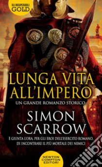 Lunga vita all'impero libro di Scarrow Simon