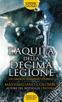 L'aquila della decima legione libro di Colombo Massimiliano