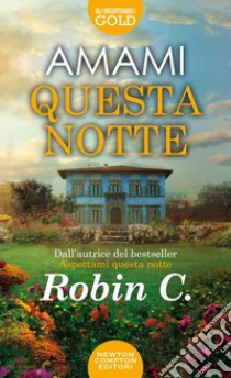 Amami questa notte. Untamed libro di Robin C.