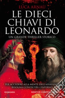 Le dieci chiavi di Leonardo libro di Arnaù Luca