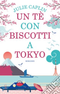 Un té con biscotti a Tokyo libro di Caplin Julie