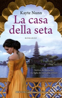 La casa della seta libro di Nunn Kayte