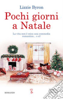 Pochi giorni a Natale libro di Byron Lizzie