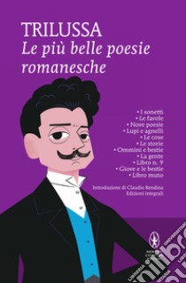 Le più belle poesie romanesche libro di Trilussa