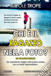 Chi è il ragazzo nella foto? libro di Trope Nicole