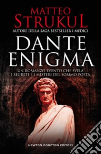 Dante enigma libro di Strukul Matteo