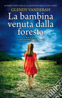 La bambina venuta dalla foresta libro di Vanderah Glendy