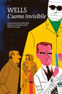 L'uomo invisibile. Ediz. integrale libro di Wells Herbert George