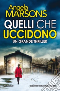 Quelli che uccidono libro di Marsons Angela