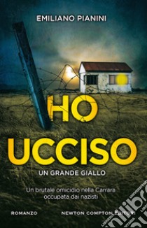 Ho ucciso libro di Pianini Emiliano