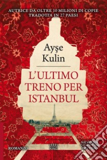 L'ultimo treno per Istanbul libro di Kulin Ayse