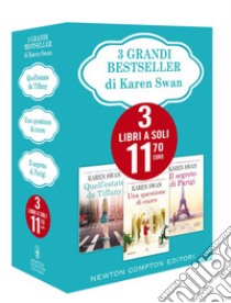 3 grandi bestseller di Karen Swan: Quell'estate da Tiffany-Una questione di cuore-Il segreto di Parigi libro di Swan Karen