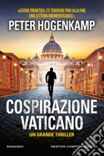 Cospirazione Vaticano libro di Hogenkamp Peter