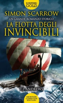 La flotta degli invincibili libro di Scarrow Simon; Andrews T. J.