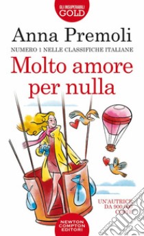 Molto amore per nulla libro di Premoli Anna