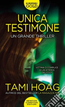 Unica testimone libro di Hoag Tami