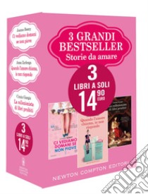 3 grandi bestseller. Storie da amare: Ci vediamo domani se non piove-Quando l'amore chiama, io non rispondo-La collezionista di libri proibiti libro di Giorgio Cinzia; Zarlenga Anna; Bonny Joanne