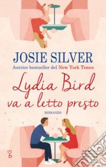 Lydia Bird va a letto presto libro di Silver Josie