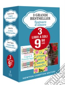 3 grandi bestseller. Sognare d'amore: I segreti di Primrose Square-La lettera dell'amore perduto-Il segreto della collezionista di fiori libro di Carroll Claudia; Rix Debbie; Viggers Karen