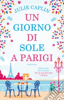 Un giorno di sole a Parigi libro di Caplin Julie