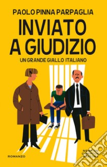 Inviato a giudizio libro di Pinna Parpaglia Paolo