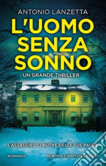 L'uomo senza sonno libro di Lanzetta Antonio