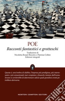 Racconti fantastici e grotteschi. Ediz. integrale libro di Poe Edgar Allan