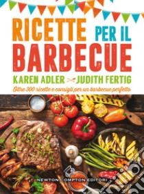 Ricette per il barbecue libro di Adler Karen; Fertig Judith