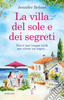 La villa del sole e dei segreti libro di Bohnet Jennifer