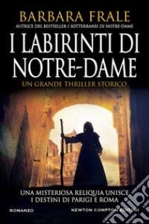 I labirinti di Notre-Dame libro di Frale Barbara