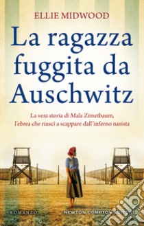 La ragazza fuggita da Auschwitz libro di Midwood Ellie