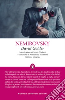 David Golder. Ediz. integrale libro di Némirovsky Irène