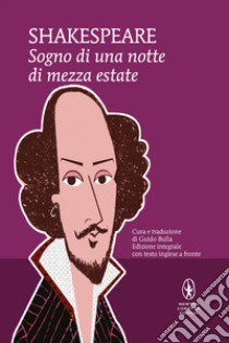 Sogno di una notte di mezza estate. Ediz. integrale libro di Shakespeare William