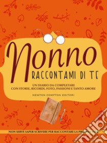 Nonno Raccontami Di Te libro