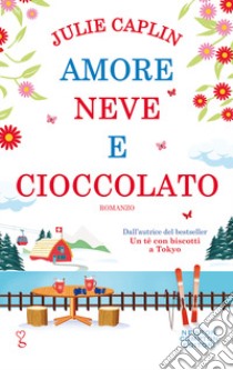 Amore neve e cioccolato libro di Caplin Julie