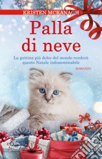 Palla di neve libro di McKanagh Kristen