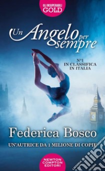 Un angelo per sempre libro di Bosco Federica