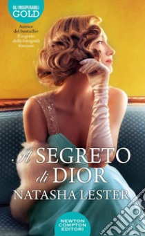 Il segreto di Dior libro di Lester Natasha