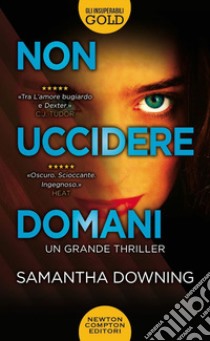 Non uccidere domani libro di Downing Samantha