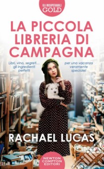 La piccola libreria di campagna libro di Lucas Rachael