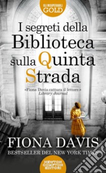 I segreti della Biblioteca sulla Quinta Strada libro di Davis Fiona