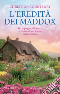 L'eredità dei Maddox libro di Courtenay Christina