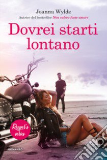 Dovrei starti lontano. Reaper's series. Vol. 4 libro di Wylde Joanna